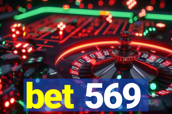 bet 569